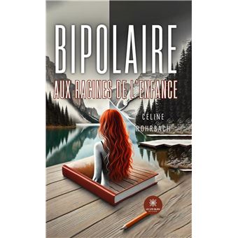 Bipolaire aux racines de l'enfance - 1
