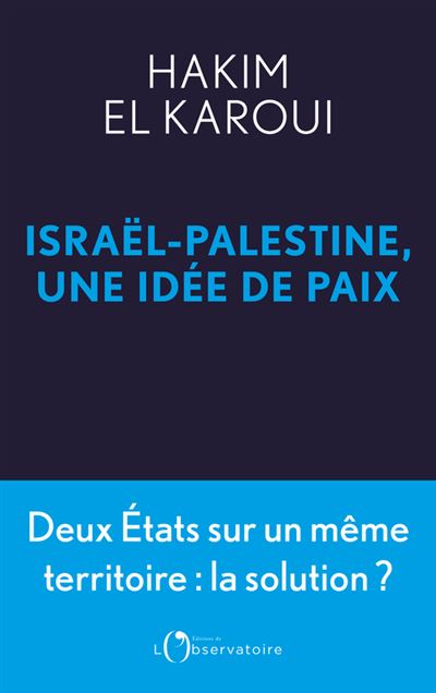 israel-palestine, une idee de paix - Hakim El Karoui (2025)