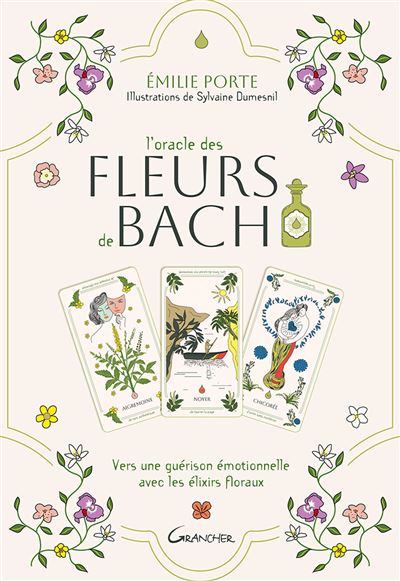 L'Oracle des Fleurs de Bach - Vers une guérison émotionnelle avec les élixirs floraux - Coffret - Emilie Porte - Grancher - Coffret - Jeux livres objets