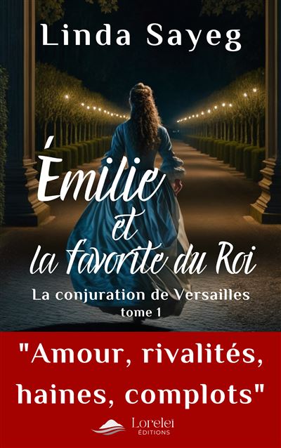 Émilie et la favorite du roi - Linda Sayeg - broché