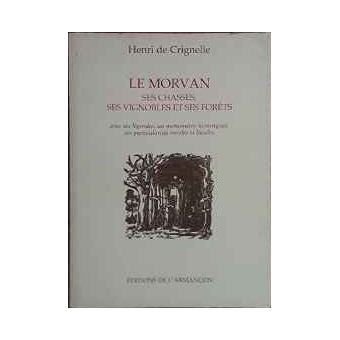 Le morvan ses chasses, ses vignobles et ses forets - 1