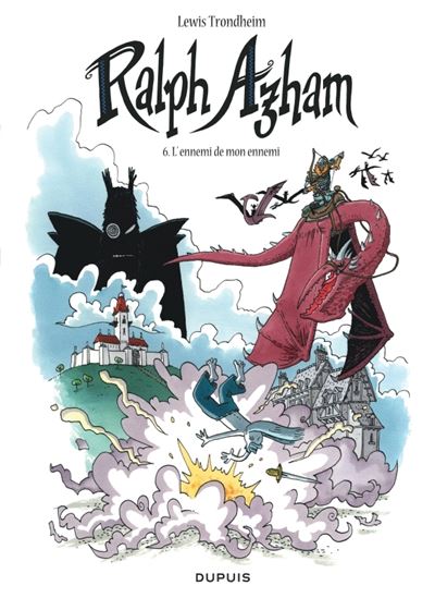 Ralph Azham - Tome 06 - L'ennemi de mon ennemi Ralph Azham - Tome 06 - L'ennemi de mon ennemi