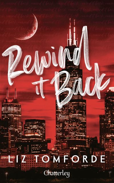 Windy City - Tome 5 Rewind It Back - Liz Tomforde - Chatterley - broché - Roman