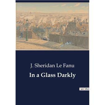 In a glass darkly - 1