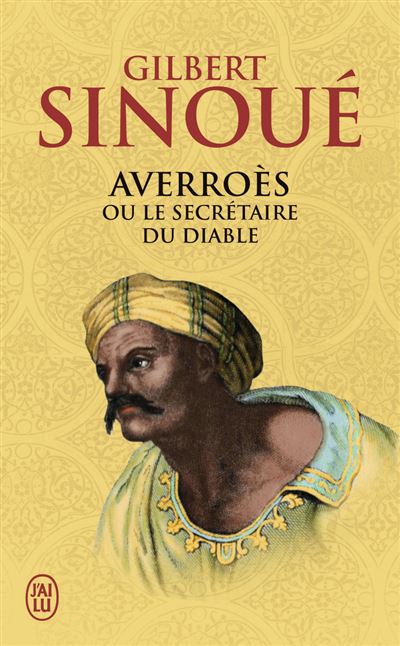 Averroès Ou Le Secrétaire Du Diable - Découvre L'histoire Captivante Du Philosophe Légendaire