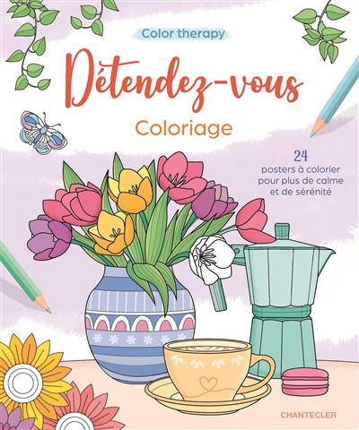 Color therapy Détendez-vous Coloriage -  Collectif - Chantecler - broché - Livre-jeu