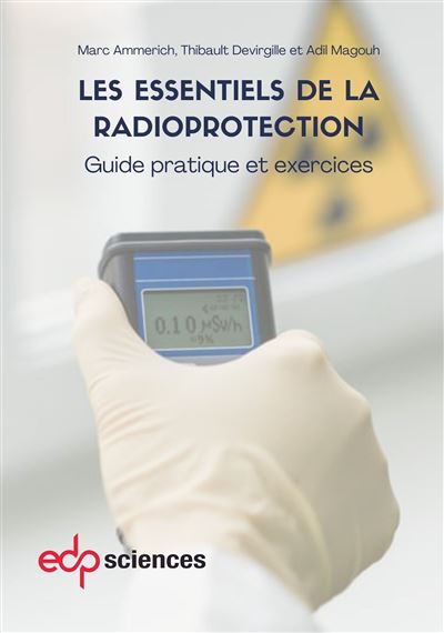 Les essentiels de la radioprotection Guide pratique et exerc