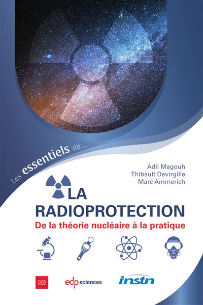 Les essentiels de la radioprotection De la théorie nucléaire à la pratique - Adil Magouh - Edp Sciences - broché - Guide