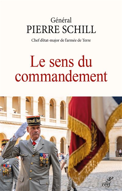 Le sens du commandement - Général Pierre Schill - Cerf - broché - Essai