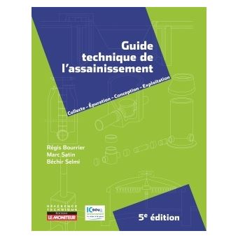 Guide Technique De L Assainissement Collecte épuration Conception