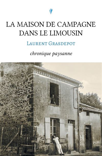 La maison de campagne dans le Limousin - Laurent Grasdepot - Stylit - broché - Essai