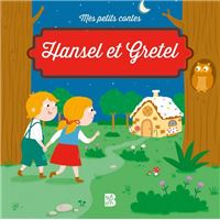 Mes petits contes - Hansel et Gretel