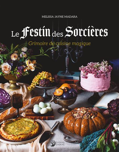 Le Festin des Sorcieres - Grimoire de cuisine magique - Meli
