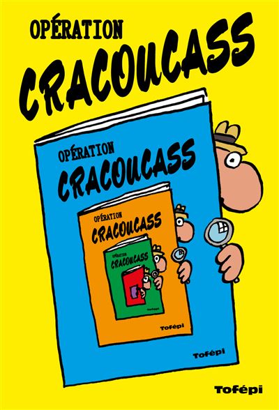 Opération Cracoucass -  Tofépi - broché