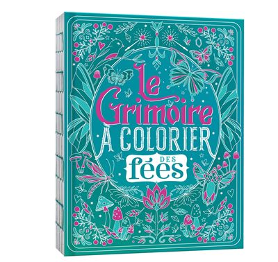Le grimoire à colorier des fées - Sophie Rivière - Deux Coqs D'or - broché - Document jeunesse - Deux Coqs D'or