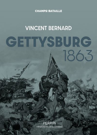 Gettysburg 1863 : la guerre de Sécession incarnée - Vincent Bernard (2023)