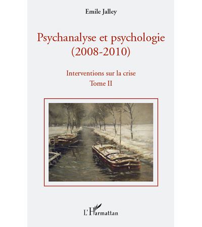 Psychanalyse et psychologie 2. Intervention sur la crise   p