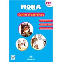 Mona et ses amis CE1 (2018) - Cahier d'exercices Compréhension - Expression écrite - Révision du code