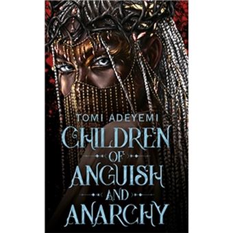 CHILDREN OF ANGUISH AND ANARCHY