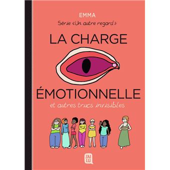 Un Autre Regard - Tome 3 : La charge émotionnelle et autres truc invisibles
