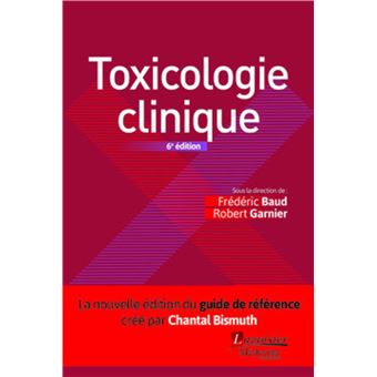 Toxicologie clinique (6° Éd.)