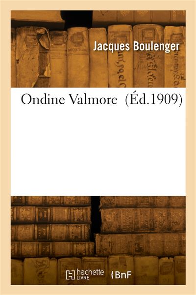 Ondine Valmore - Jacques Boulenger - broché