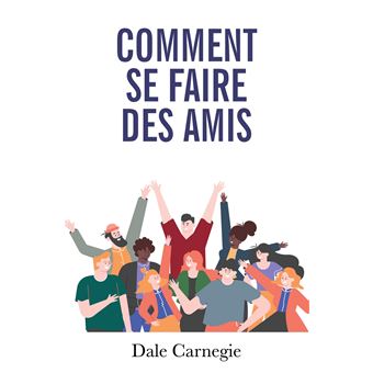 Comment Se Faire Des Amis - Dale Carnegie - Livre En Bon état