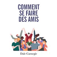 Comment se faire des amis