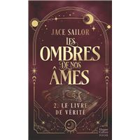 Les Ombres de nos Âmes #2 - Le livre de vérité