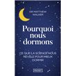Pourquoi nous dormons