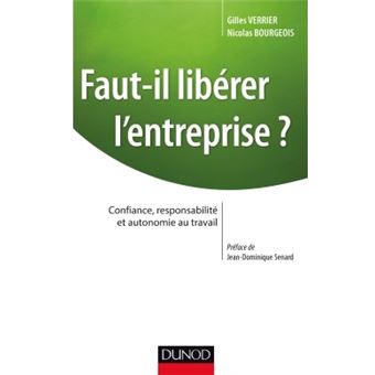 Faut-il libérer l'entreprise ? Confiance, responsabilité et autonomie au travail - 1
