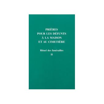 Rituel des funérailles prières pour les défunts à la maison et au cimetière T2 - 1