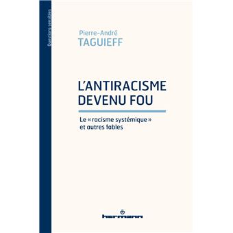 L'antiracisme devenu fou - 1