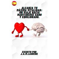 Alcanza tu Máxima Vitalidad: Un Viaje Hacia Mantenerse Sano y Equilibrado.