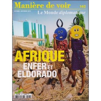 MANIERE DE VOIR N°143 Afrique, enfer et eldorado (Octobre/novembre 2015) - 1