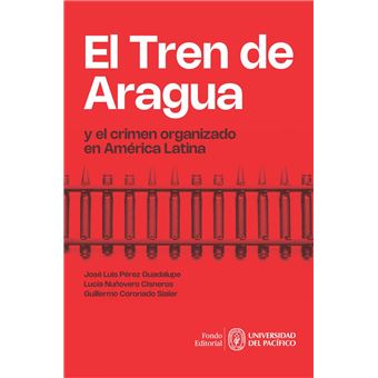 El Tren de Aragua y el crimen organizado en América Latina - ebook ...