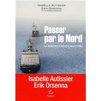 Passer par le Nord - La nouvelle route maritime