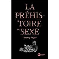 La Préhistoire du sexe