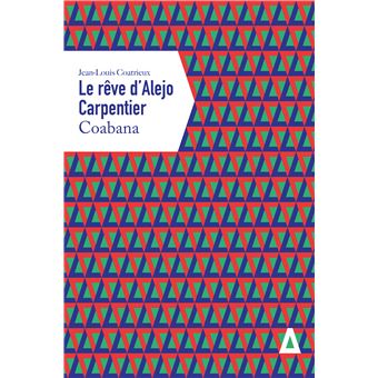 Le Rêve d'Alejo Carpentier - Coabana - 1