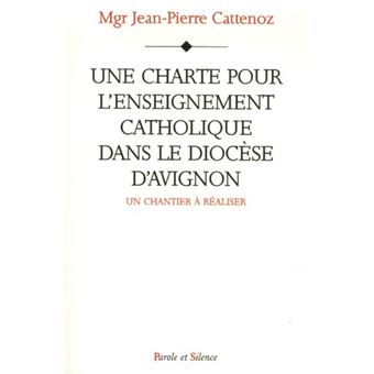 Charte pour l'enseignement catholique Tome 0 - broché - Mgr cattenoz ...
