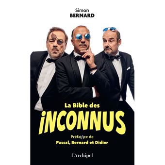 La Bible des Inconnus - Préface inédite des Inconnus - 1