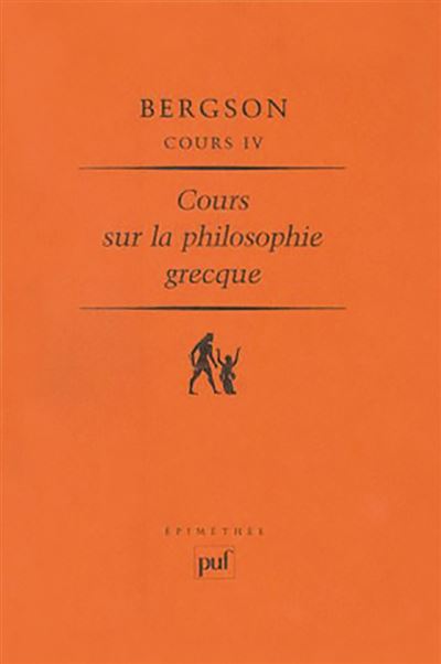 Cours sur la philosophie grecque (Cours IV) Cours Tome 4 - H