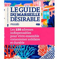 Le Guide Du Marseille Désirable