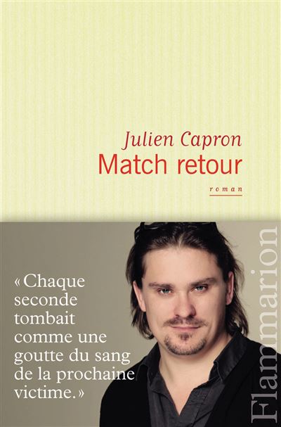 Match retour - Julien Capron - Flammarion - broché - Roman