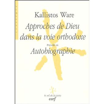 Approches de Dieu dans la voie orthodoxe - 1