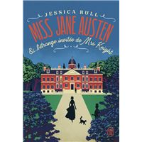 Miss Jane Austen et l'étrange invitée de Mrs Knight
