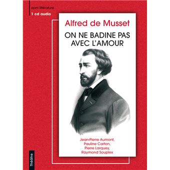 On ne badine pas avec l amour alfred de musset - 1