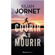 Courir ou mourir