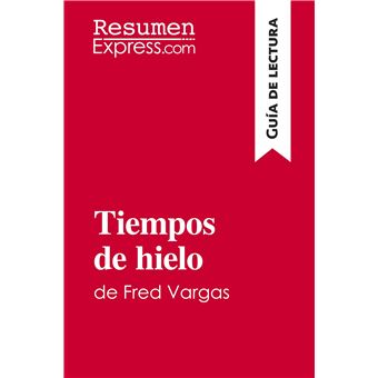 Tiempos de hielo de Fred Vargas (Guía de lectura)
