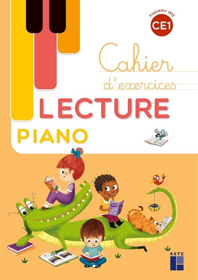 Retz Eds Lecture Piano Ce1 - Cahier D'exercices - Programmes 2025